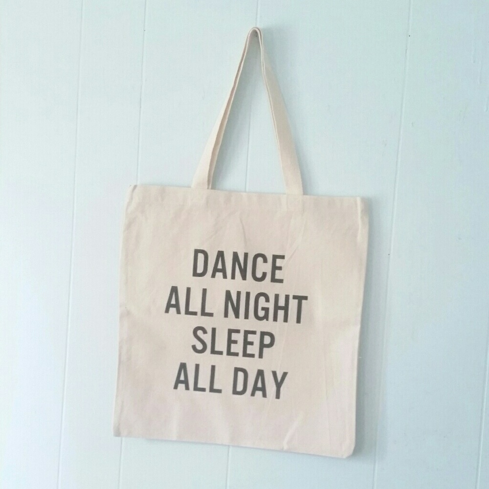 Tote Bag Dance All Night Sleep Day canvas beach